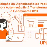 A revolução da digitalização de pedidos: como a automação está transformando o e-commerce B2B